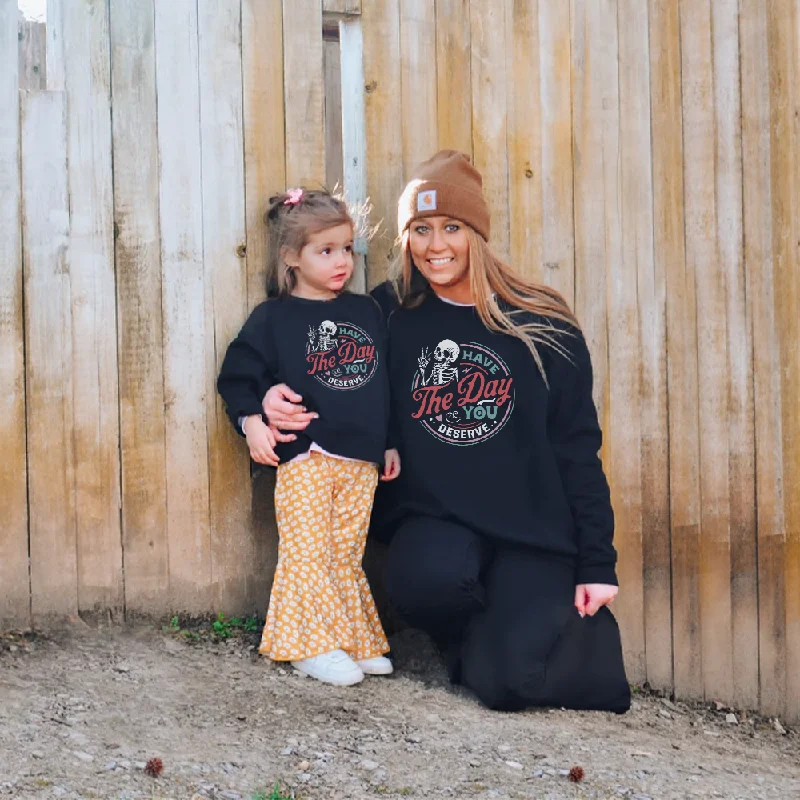 Have The Day You Deserve Mum & Kid Matching Sweatshirts