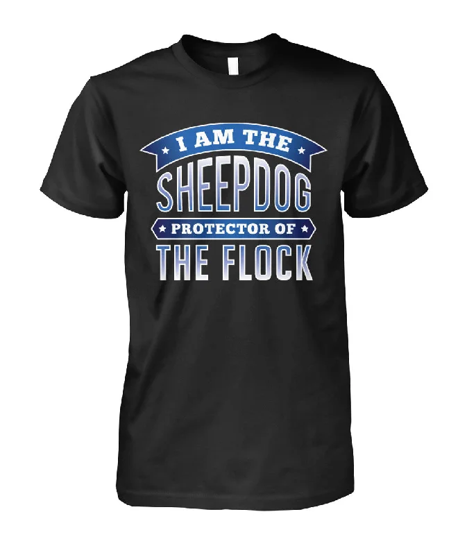 I Am The Sheepdog Protector Of The Flock Shirts and Hoodies