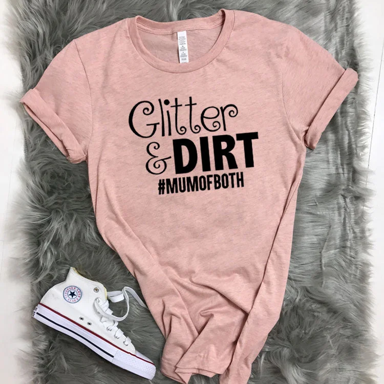 Glitter and Dirt Mum Of Both T-Shirt (MRK X)