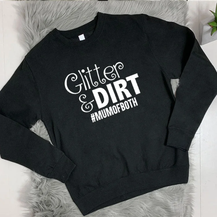 Glitter and Dirt Crew Sweatshirt (MRK X)